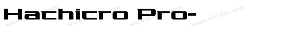 Hachicro Pro字体转换